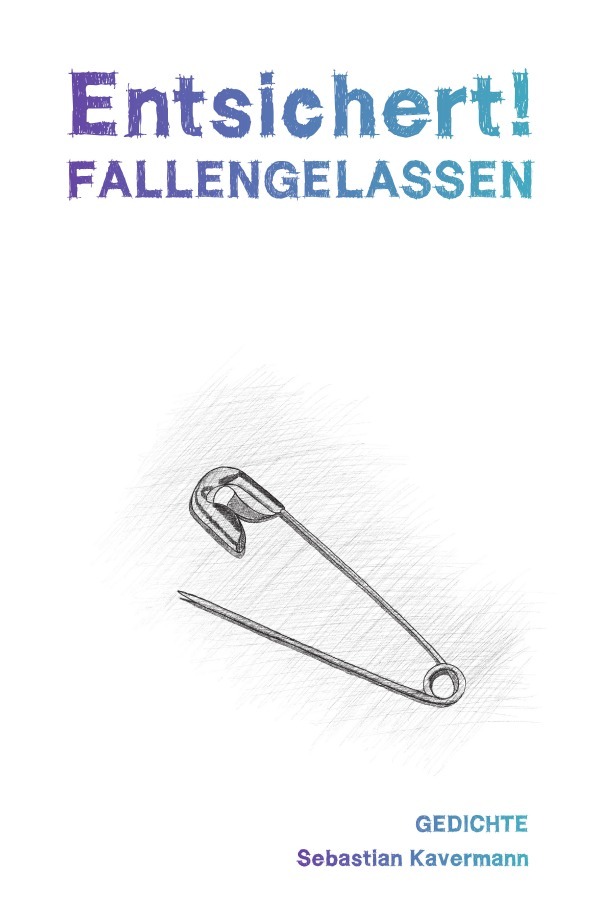 Cover: 9783759822338 | Entsichert! FALLENGELASSEN | DE | Sebastian Kavermann | Taschenbuch