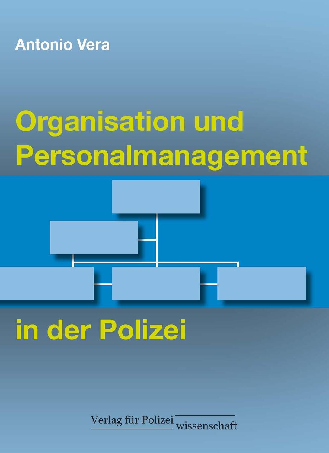 Cover: 9783866764101 | Organisation und Personalmanagement in der Polizei | Antonio Vera