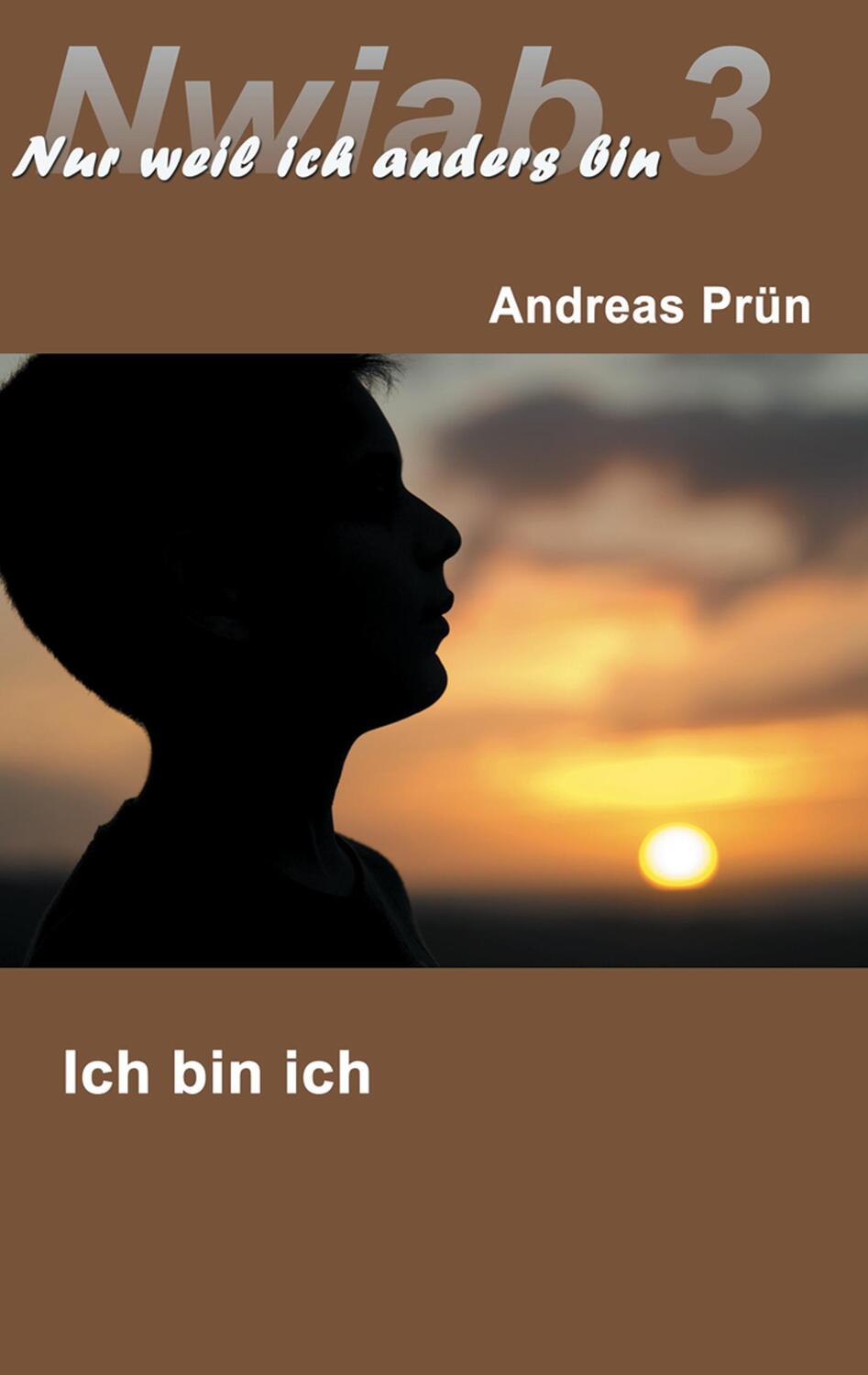 Cover: 9783734775246 | Nwiab 3 | Nur weil ich anders bin - Ich bin ich | Andreas Prün | Buch