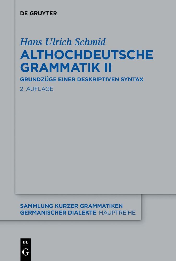 Cover: 9783110782295 | Althochdeutsche Grammatik II Bd. | Grundzüge einer deskriptiven Syntax