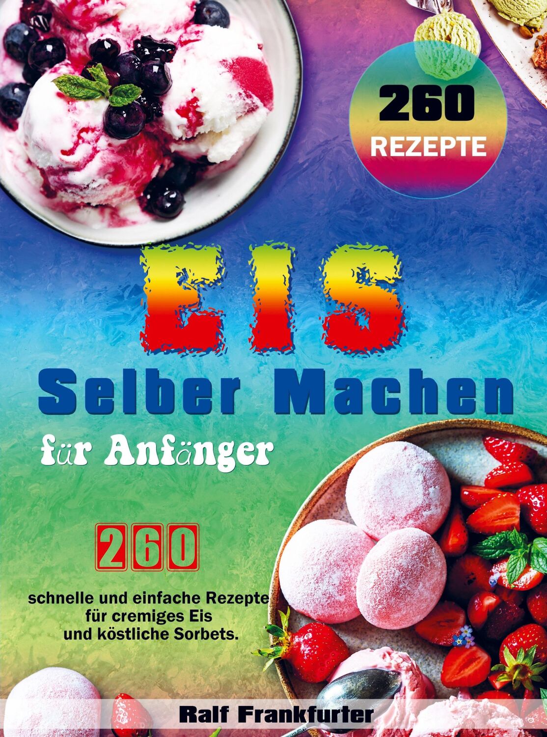 Cover: 9789403673486 | Eis selber machen für Anfänger | Ralf Frankfurter | Taschenbuch | 2022