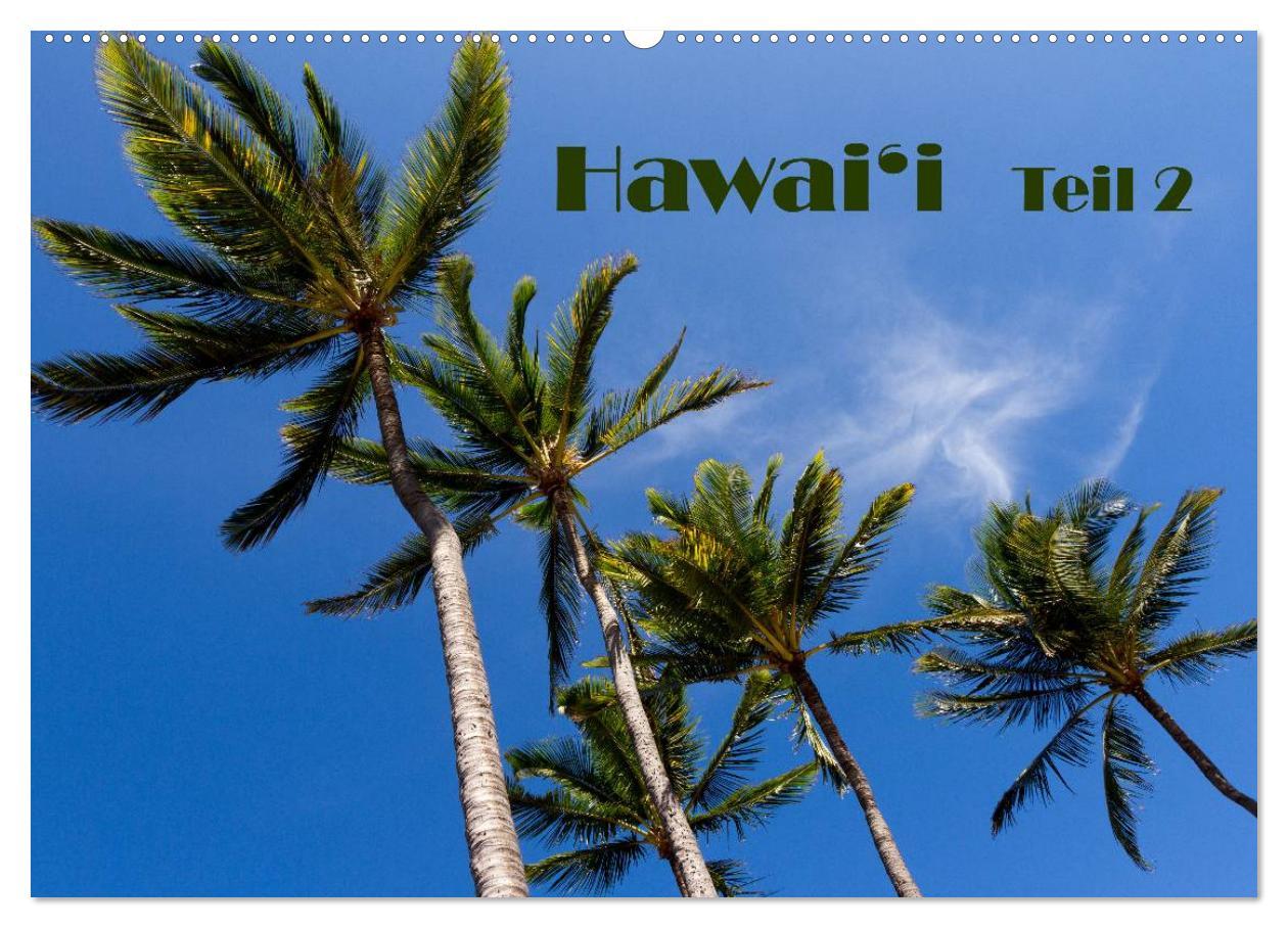 Cover: 9783435747894 | Hawai'i - Teil 2 (Wandkalender 2025 DIN A2 quer), CALVENDO...