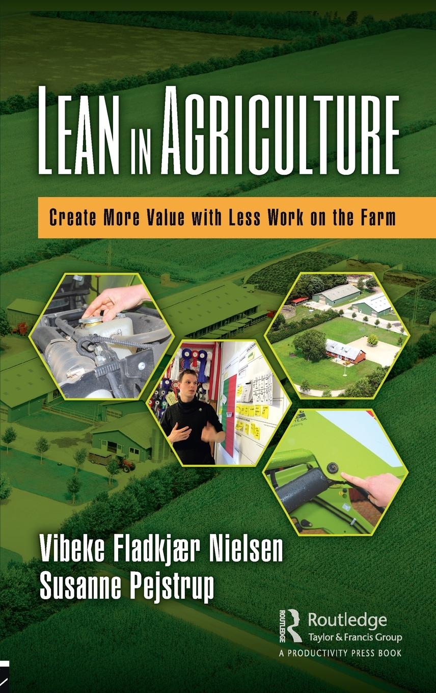 Cover: 9781138317703 | Lean in Agriculture | Create More Value with Less Work on the Farm