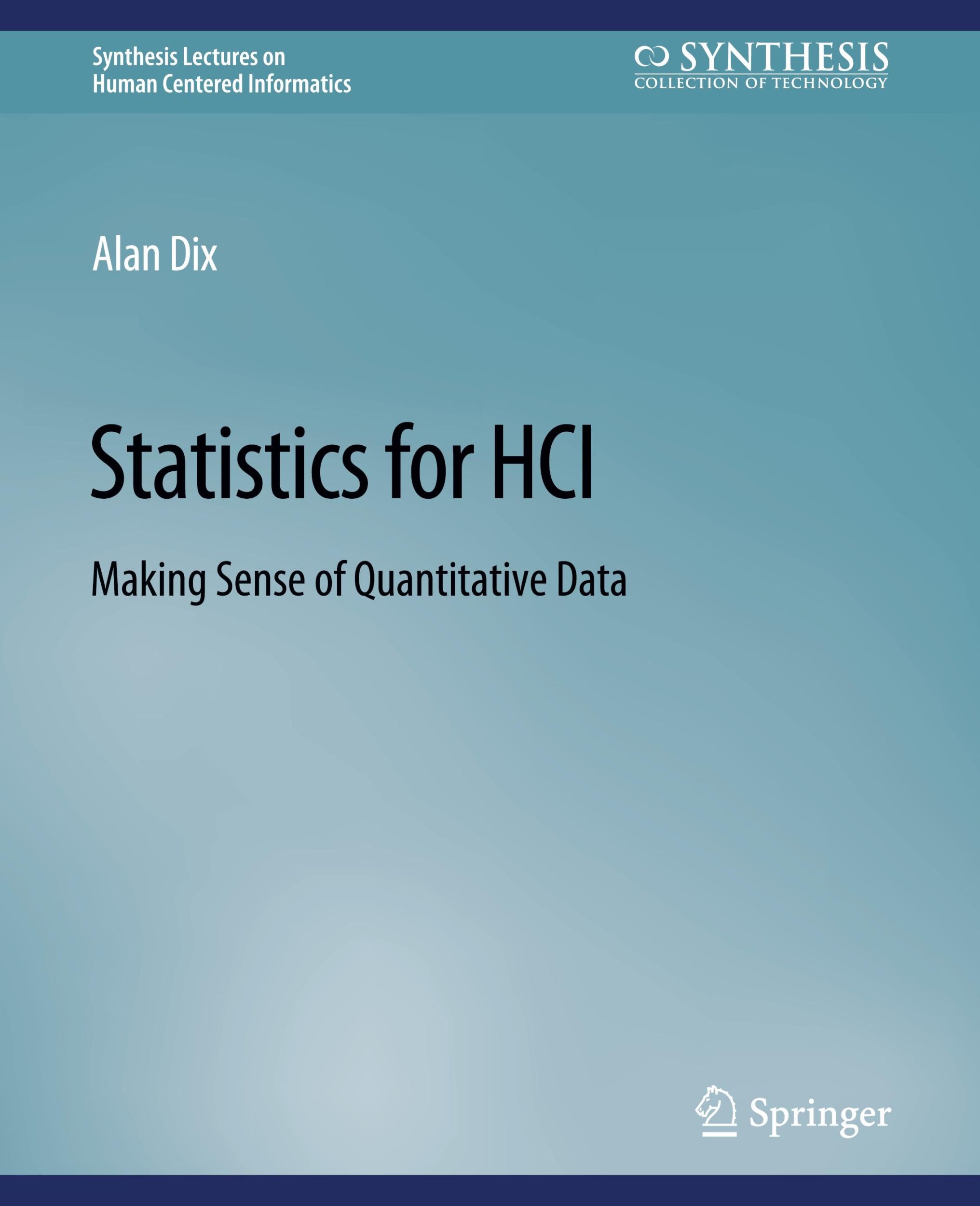 Cover: 9783031011009 | Statistics for HCI | Making Sense of Quantitative Data | Alan Dix