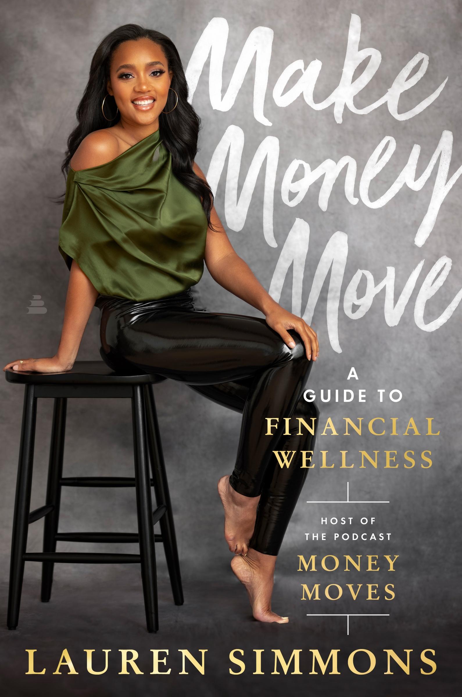 Cover: 9780063246539 | Make Money Move | A Guide to Financial Wellness | Lauren Simmons