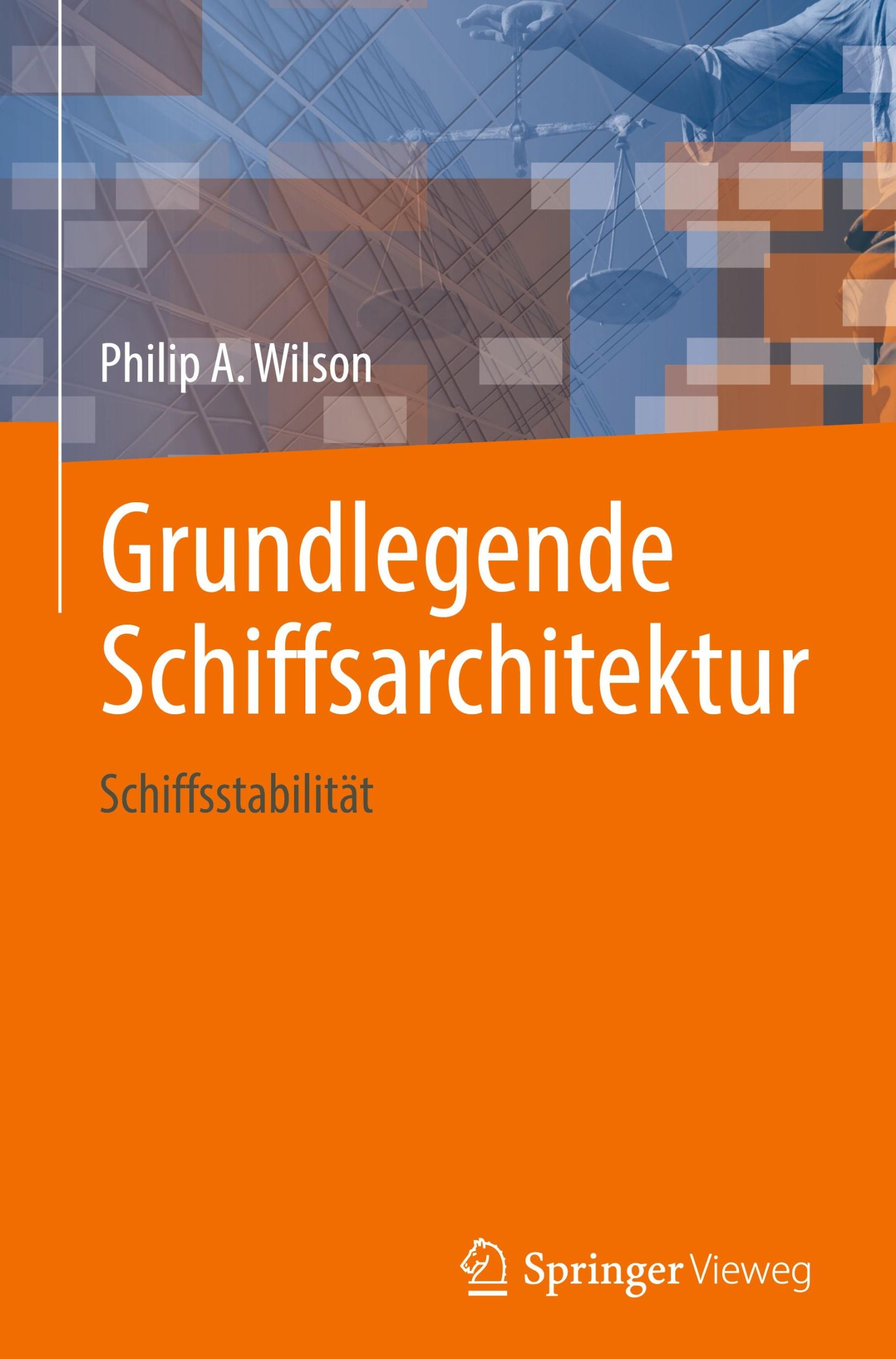 Cover: 9783031482441 | Grundlegende Schiffsarchitektur | Schiffsstabilität | Philip A. Wilson