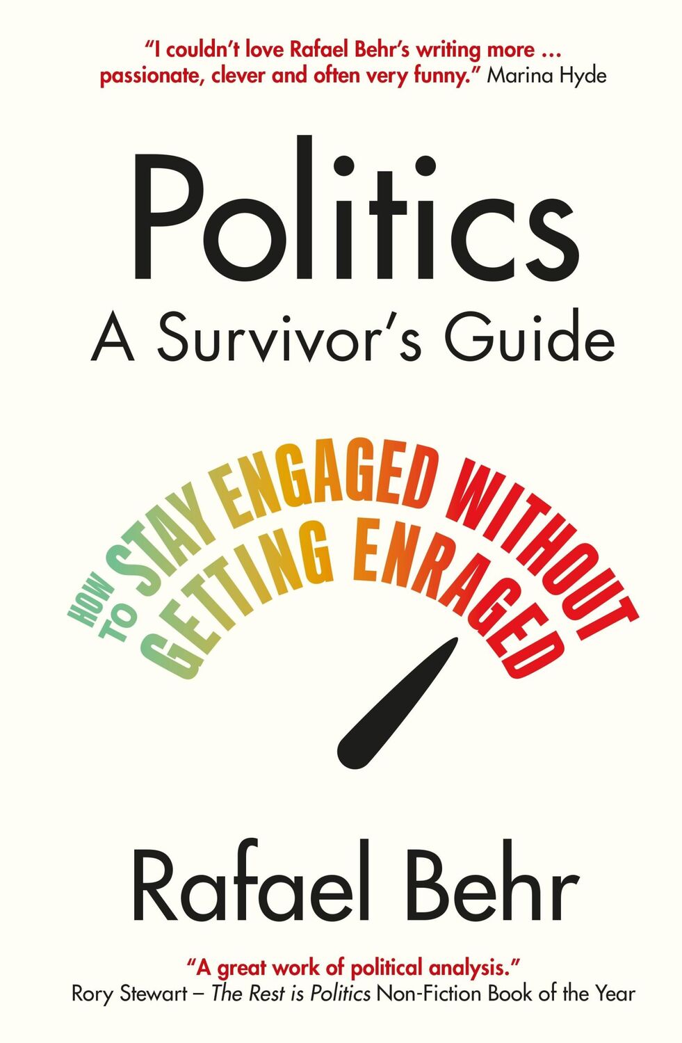 Cover: 9781838955045 | Politics: A Survivor's Guide | Rafael Behr | Buch | Gebunden | 2024