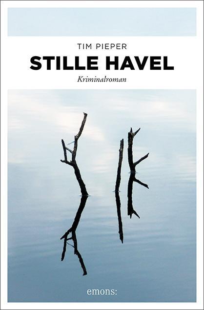 Cover: 9783740806705 | Stille Havel | Kriminalroman | Tim Pieper | Taschenbuch | 336 S.