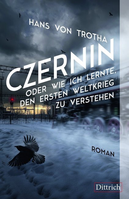 Cover: 9783947373178 | Czernin oder wie ich lernte, den Ersten Weltkrieg zu verstehen | Roman