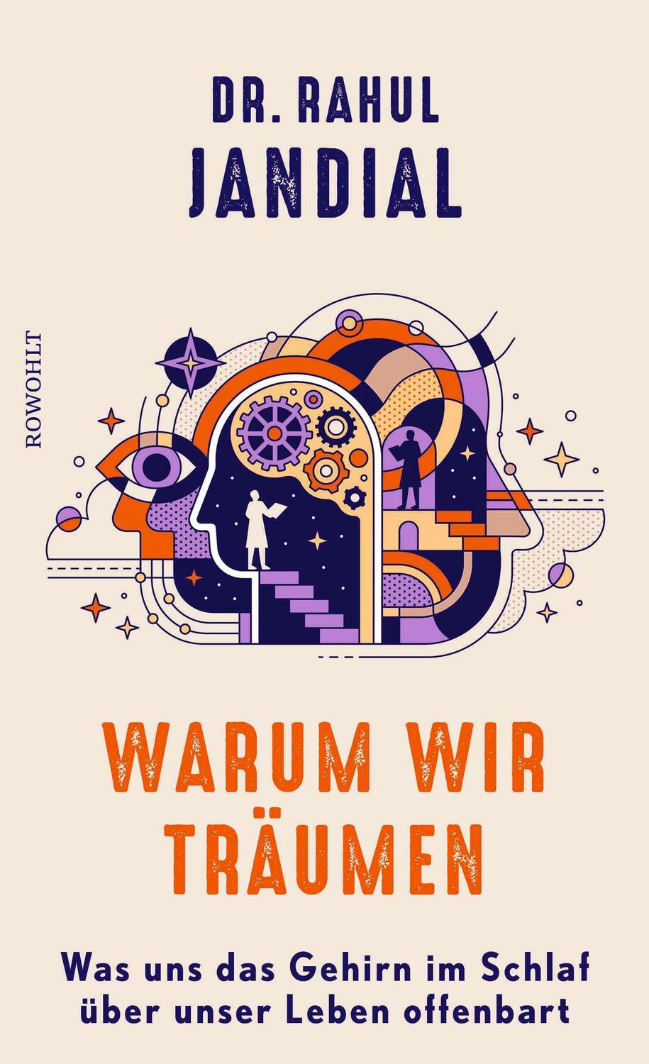 Cover: 9783498003791 | Warum wir träumen | Rahul Jandial | Buch | 304 S. | Deutsch | 2024