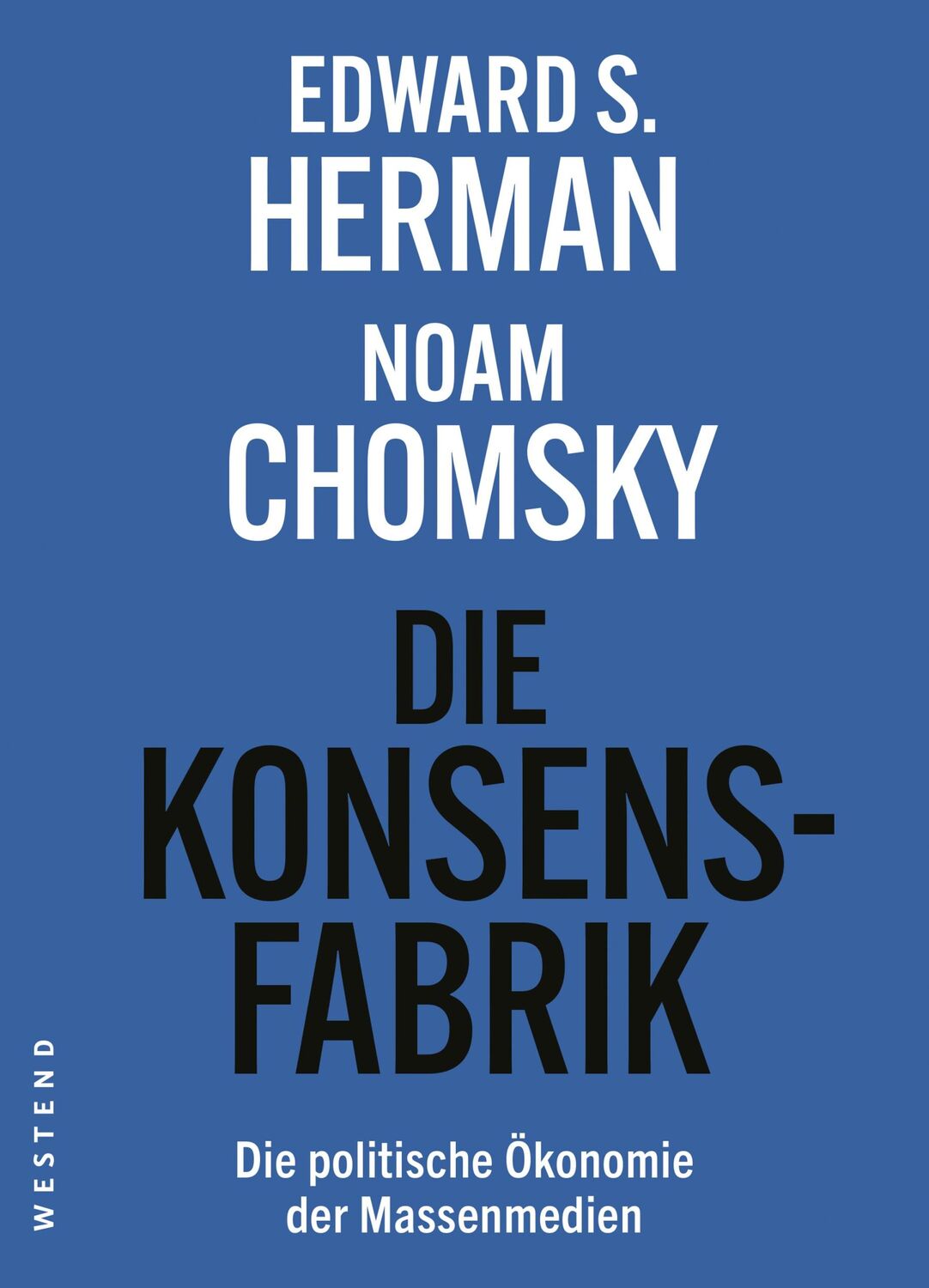 Cover: 9783864893919 | Die Konsensfabrik | Die politische Ökonomie der Massenmedien | Buch