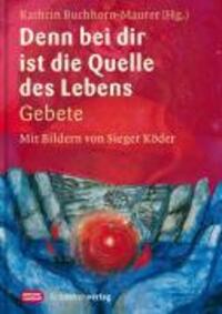 Cover: 9783796614668 | Denn bei dir ist die Quelle des Lebens | Gebete | Buchhorn-Maurer