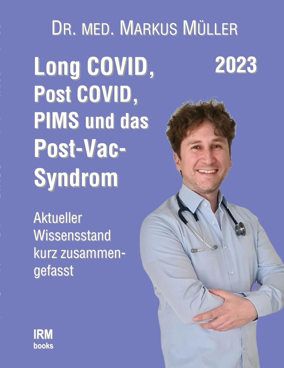 Cover: 9783756808571 | Long COVID, Post COVID, PIMS und das Post-Vac-Syndrom | Markus Müller