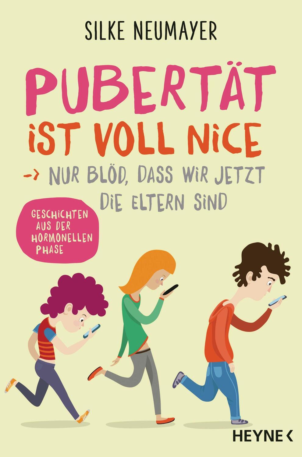 Cover: 9783453207271 | Pubertät ist voll nice ... Nur blöd, dass wir jetzt die Eltern sind