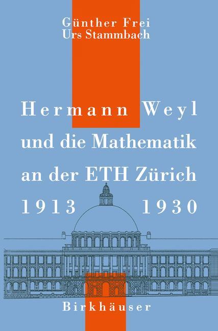 Cover: 9783764327293 | Hermann Weyl und die Mathematik an der ETH Zürich, 1913¿1930 | Buch