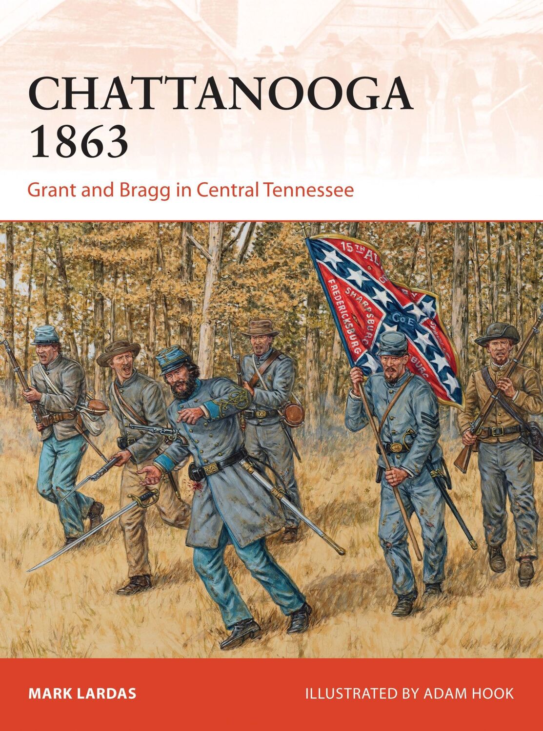 Cover: 9781472812919 | Chattanooga 1863 | Grant and Bragg in Central Tennessee | Mark Lardas