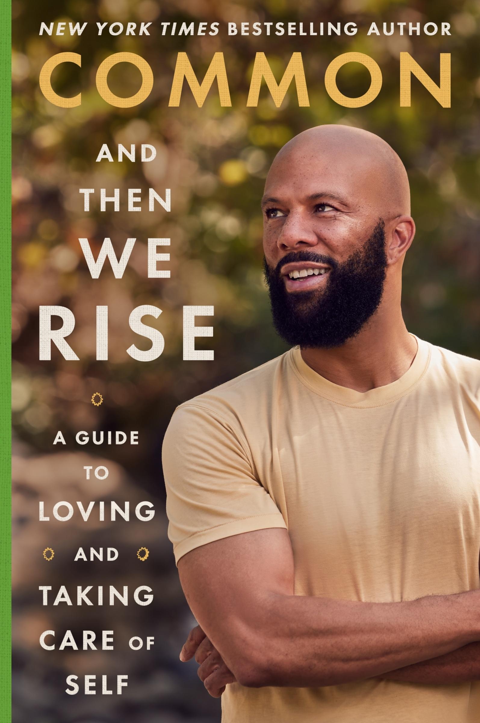 Cover: 9780063215177 | And Then We Rise | A Guide to Loving and Taking Care of Self | Common