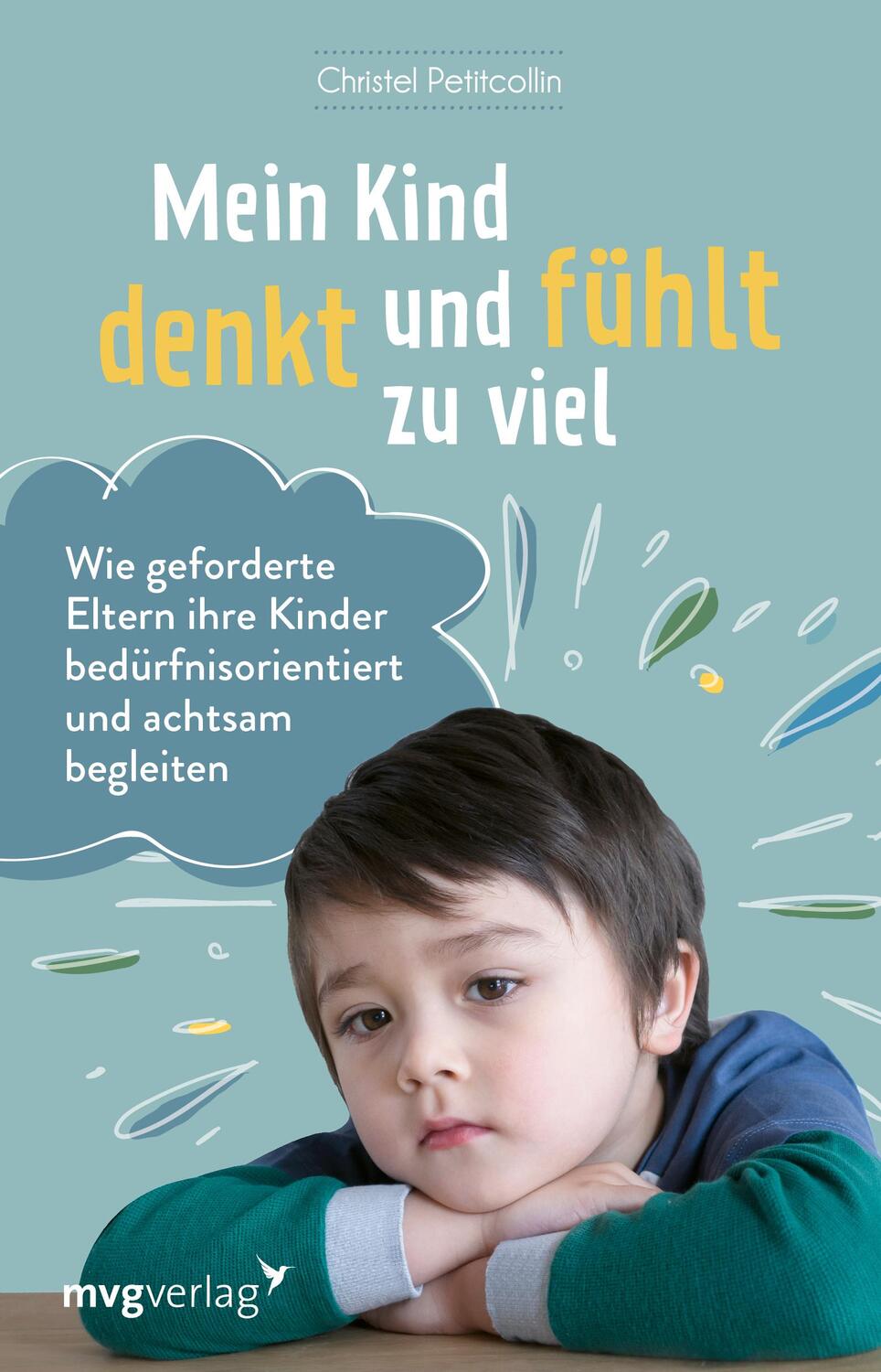 Cover: 9783747402054 | Mein Kind denkt und fühlt zu viel | Christel Petitcollin | Taschenbuch