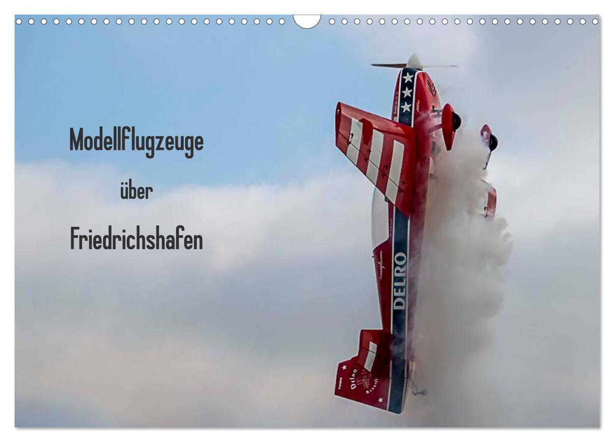 Cover: 9783435509980 | Modellflugzeuge über Friedrichshafen (Wandkalender 2025 DIN A3...