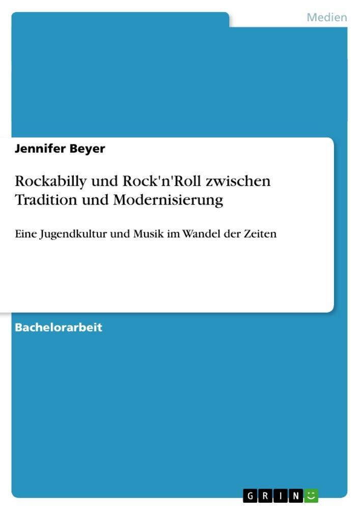 Cover: 9783640967285 | Rockabilly und Rock'n'Roll zwischen Tradition und Modernisierung