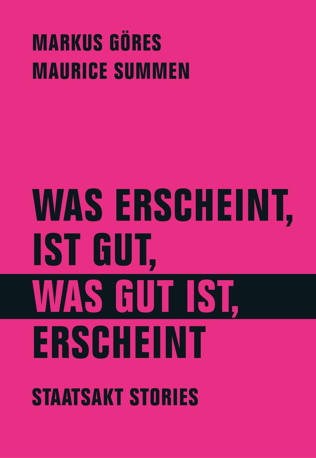 Cover: 9783957325693 | Was erscheint, ist gut, was gut ist, erscheint | Staatsakt Stories