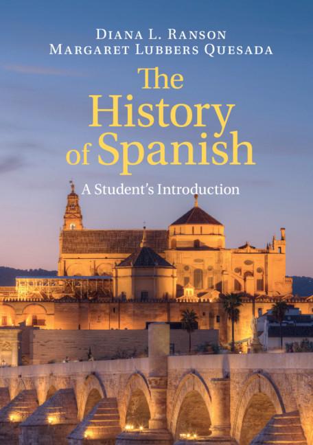 Cover: 9781316507940 | The History of Spanish | Diana L. Ranson (u. a.) | Taschenbuch | 2018