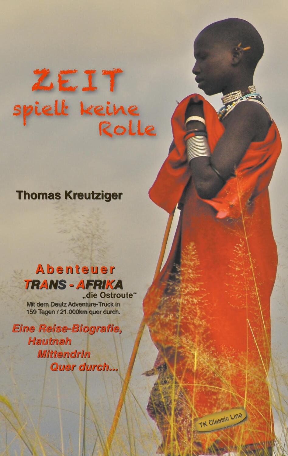 Cover: 9783751991605 | Zeit spielt keine Rolle | Abenteuer Trans-Afrika - die Ostroute | Buch