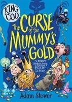 Cover: 9781788450522 | King Coo: The Curse of the Mummy's Gold | Adam Stower | Taschenbuch