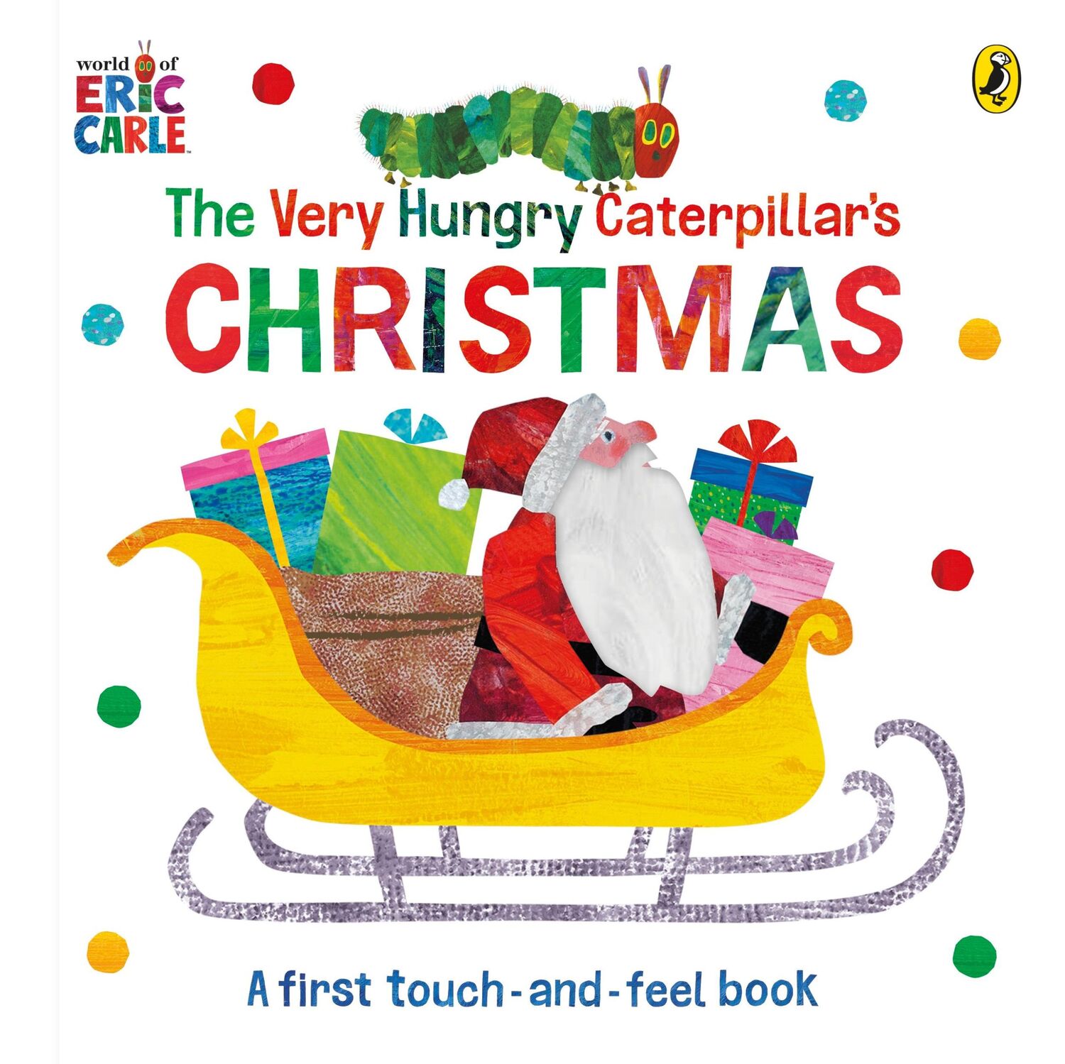 Cover: 9780241673218 | The Very Hungry Caterpillar's Christmas Touch-and-Feel | Eric Carle