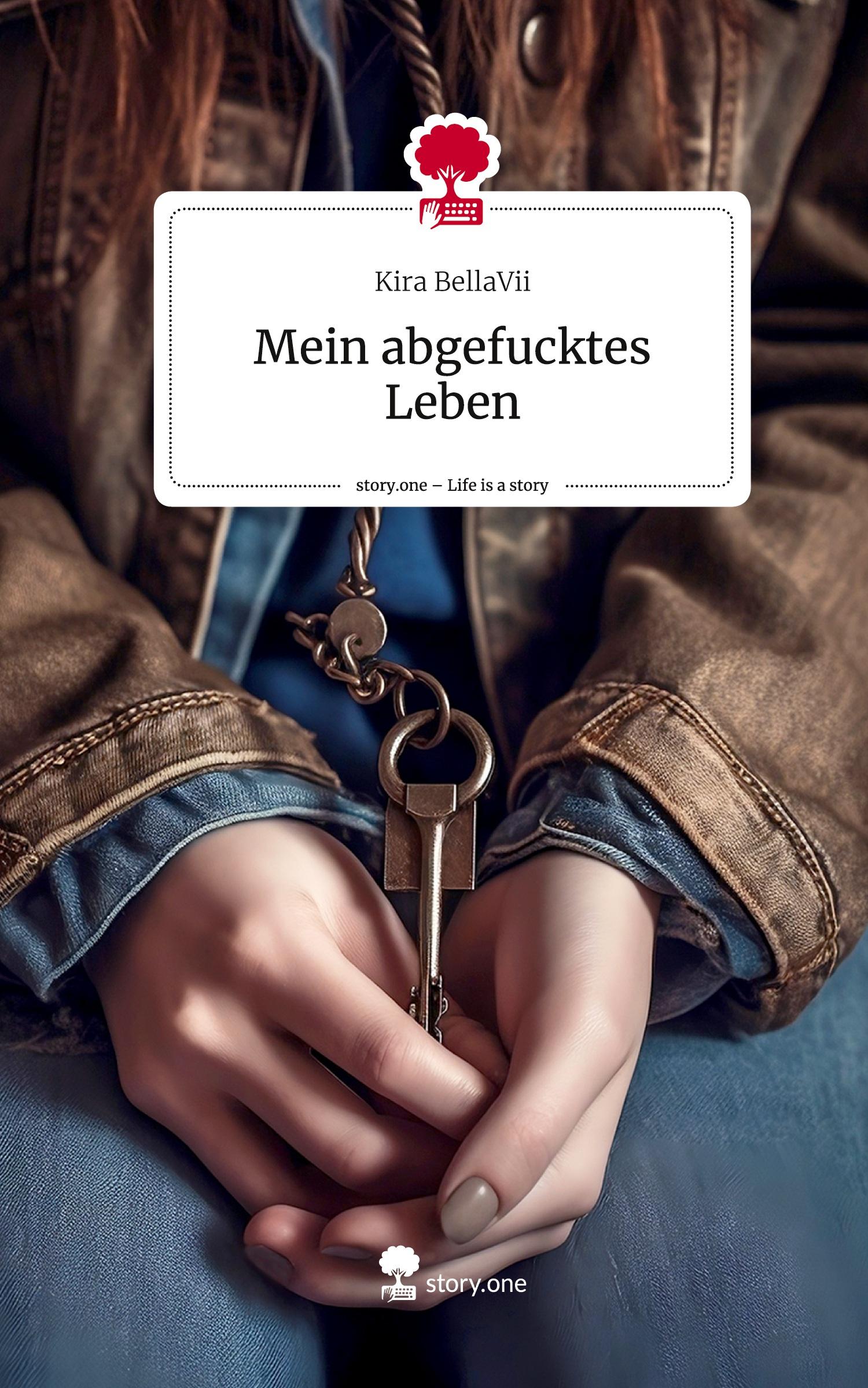 Cover: 9783710862861 | Mein abgefucktes Leben. Life is a Story - story.one | Kira BellaVii