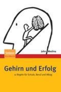 Cover: 9783642324109 | Gehirn und Erfolg | 12 Regeln für Schule, Beruf und Alltag | Medina