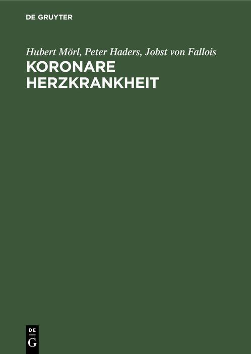 Cover: 9783110161533 | Koronare Herzkrankheit | Diagnostik und Therapie in der Praxis | Buch