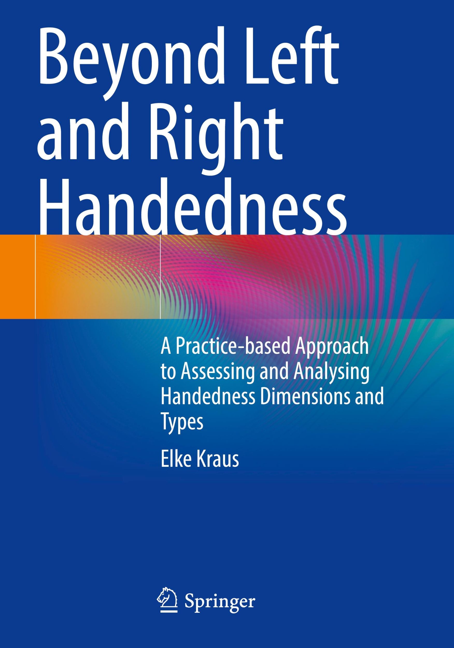 Cover: 9783031243912 | Beyond Left and Right Handedness | Elke Kraus | Taschenbuch | xxiii