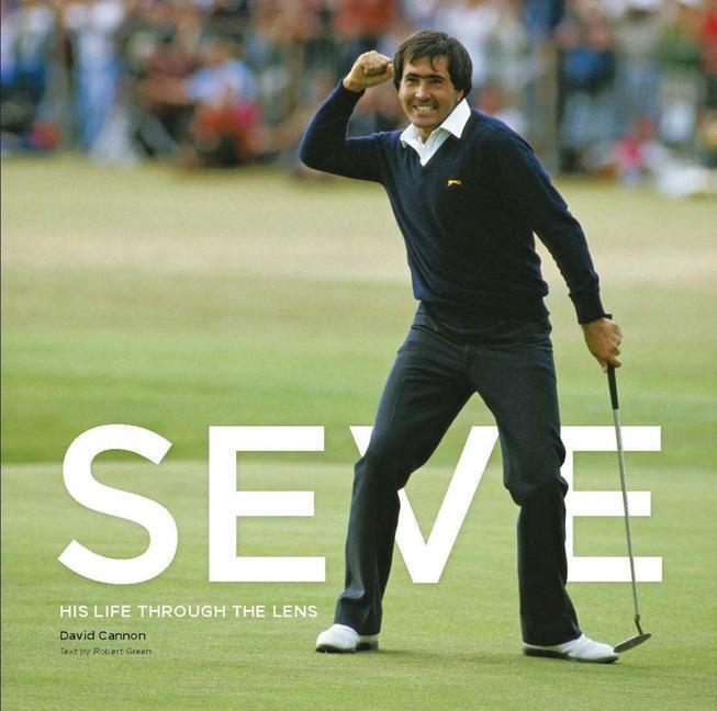 Cover: 9781913412128 | Seve: His Life Through the Lens | David Cannon | Buch | Englisch