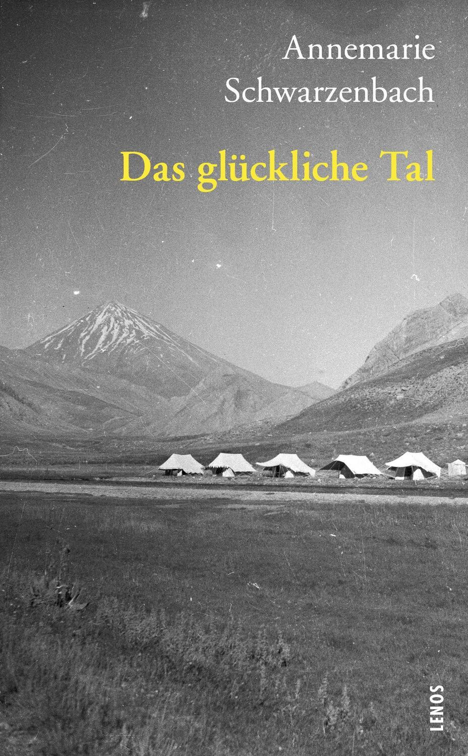 Cover: 9783857878282 | Das glückliche Tal | Annemarie Schwarzenbach | Taschenbuch | Deutsch