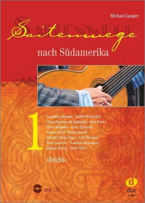 Cover: 9783868493214 | Saitenwege nach Südamerika 1 | leicht | Michael Langer | Broschüre