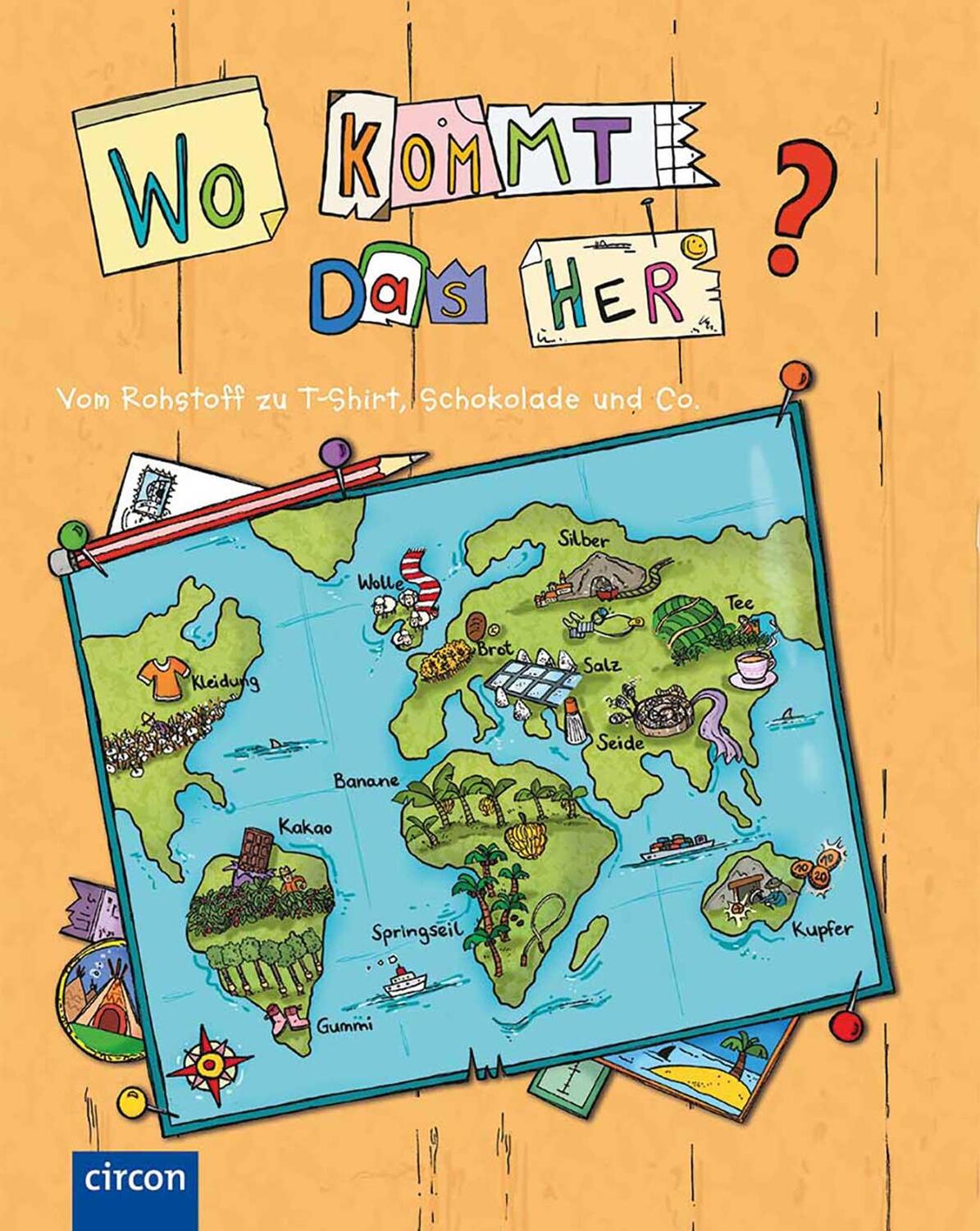 Cover: 9783817495184 | Wo kommt das her? - Vom Rohstoff zu T-Shirt, Apfelsaft und Co. | Buch