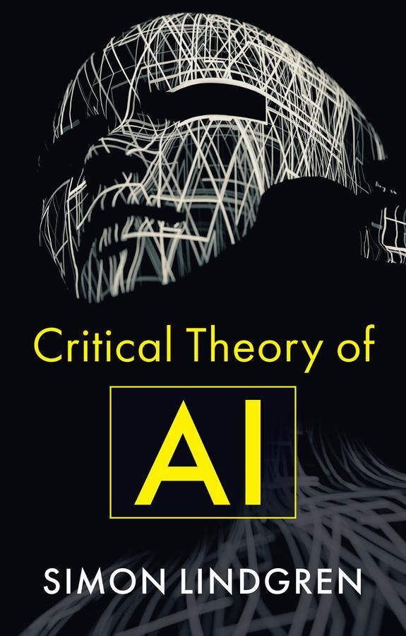 Cover: 9781509555765 | Critical Theory of AI | Simon Lindgren | Buch | 224 S. | Englisch