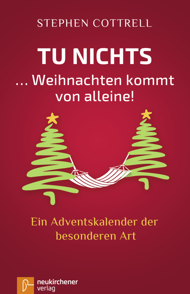 Cover: 9783761564318 | Tu nichts ... Weihnachten kommt von alleine! | Stephen Cottrell | Buch