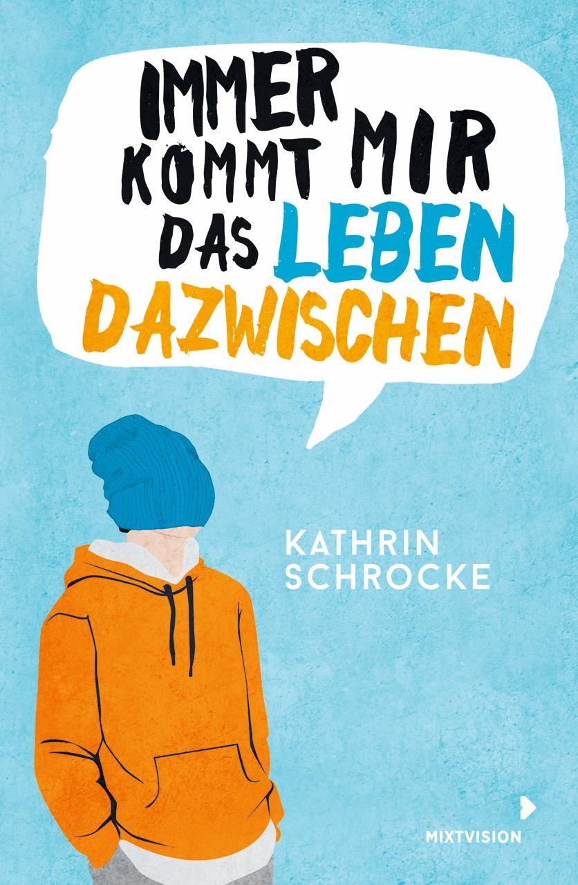 Cover: 9783958541771 | Immer kommt mir das Leben dazwischen | Kathrin Schrocke | Taschenbuch