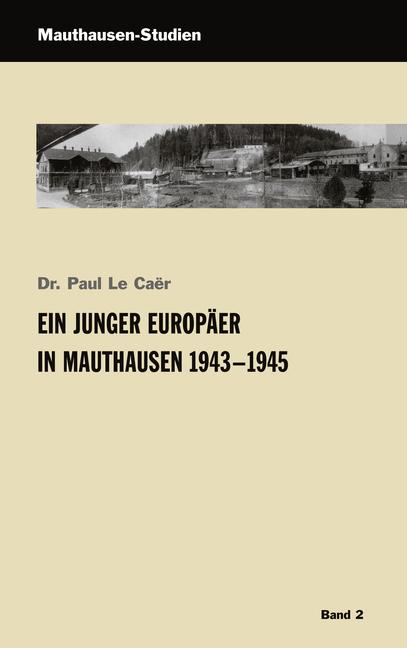 Cover: 9783950086737 | Ein junger Europäer in Mauthausen 1943 - 1945 | Taschenbuch | 232 S.