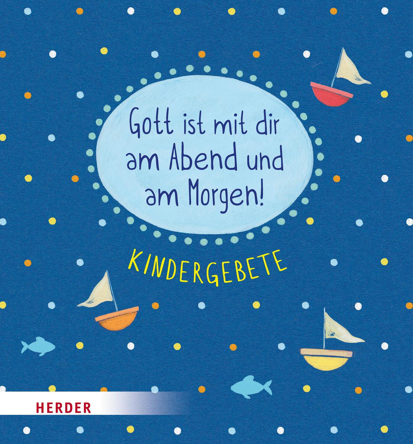 Cover: 9783451716034 | Gott ist mit dir am Abend und am Morgen | Kindergebete | Buch | 2021