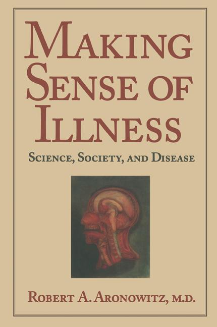 Cover: 9780521558259 | Making Sense of Illness | Science, Society and Disease | Aronowitz