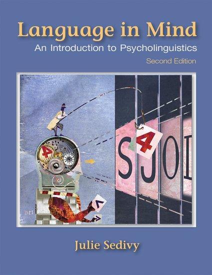 Cover: 9781605357058 | Language in Mind | An Introduction to Psycholinguistics | Julie Sedivy