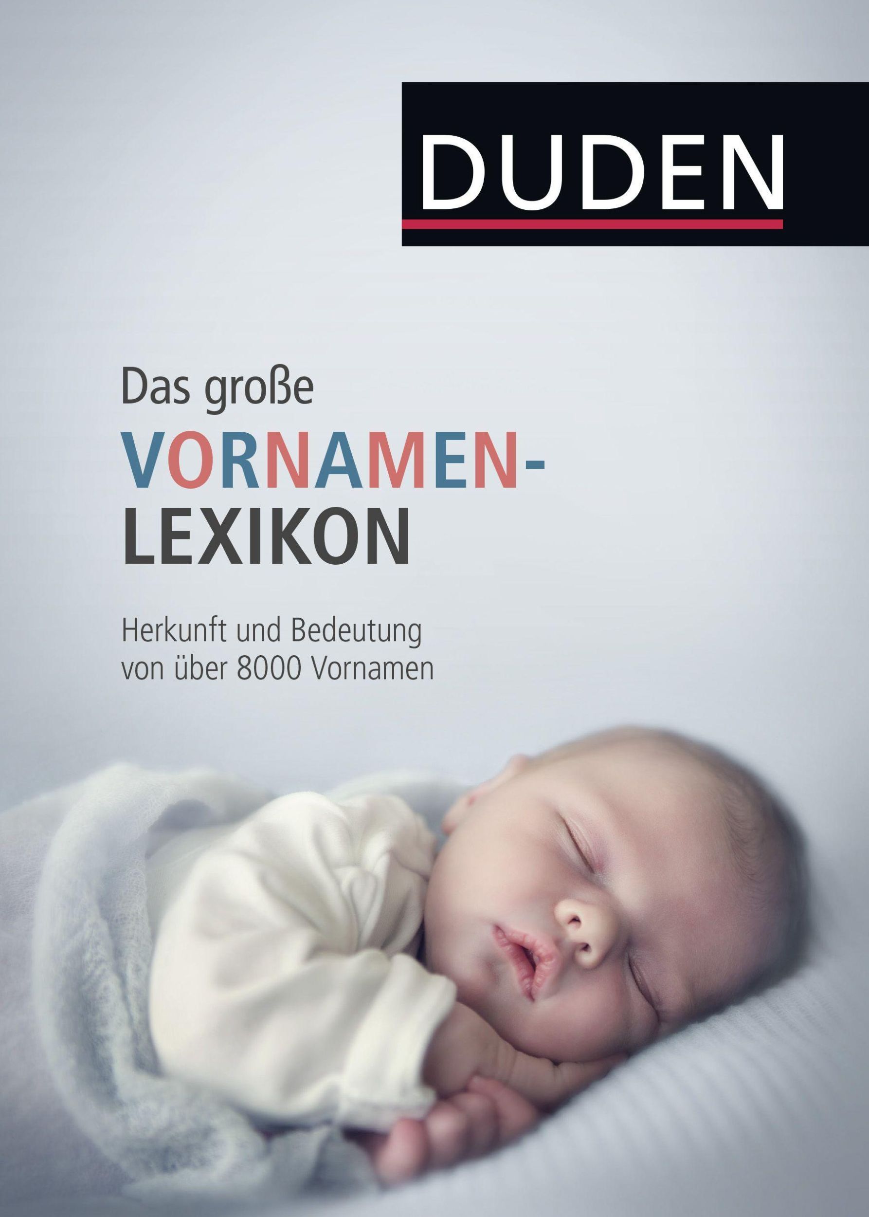 Cover: 9783411060856 | Duden - Das große Vornamenlexikon | Rosa Kohlheim (u. a.) | Buch