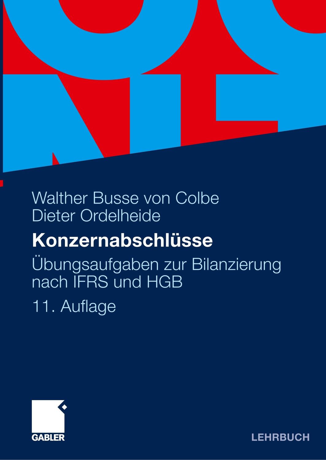 Cover: 9783834923660 | Konzernabschlüsse | Übungsaufgaben zur Bilanzierung nach IFRS und HGB