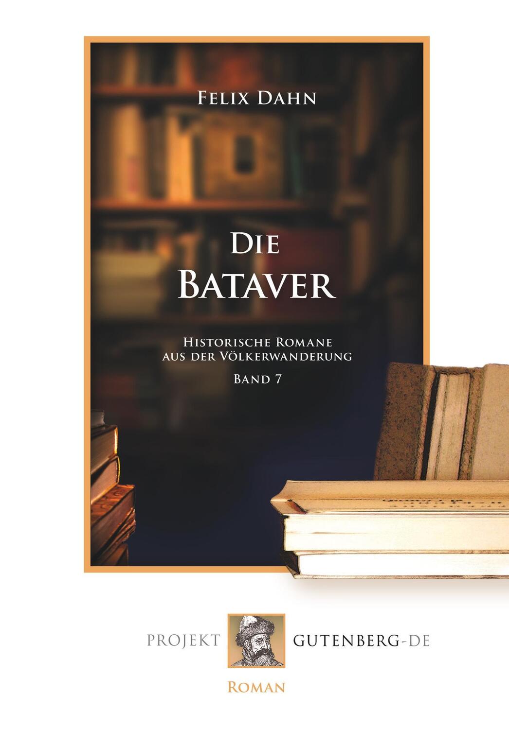 Cover: 9783865117939 | Die Bataver | Felix Dahn | Taschenbuch | Paperback | 236 S. | Deutsch