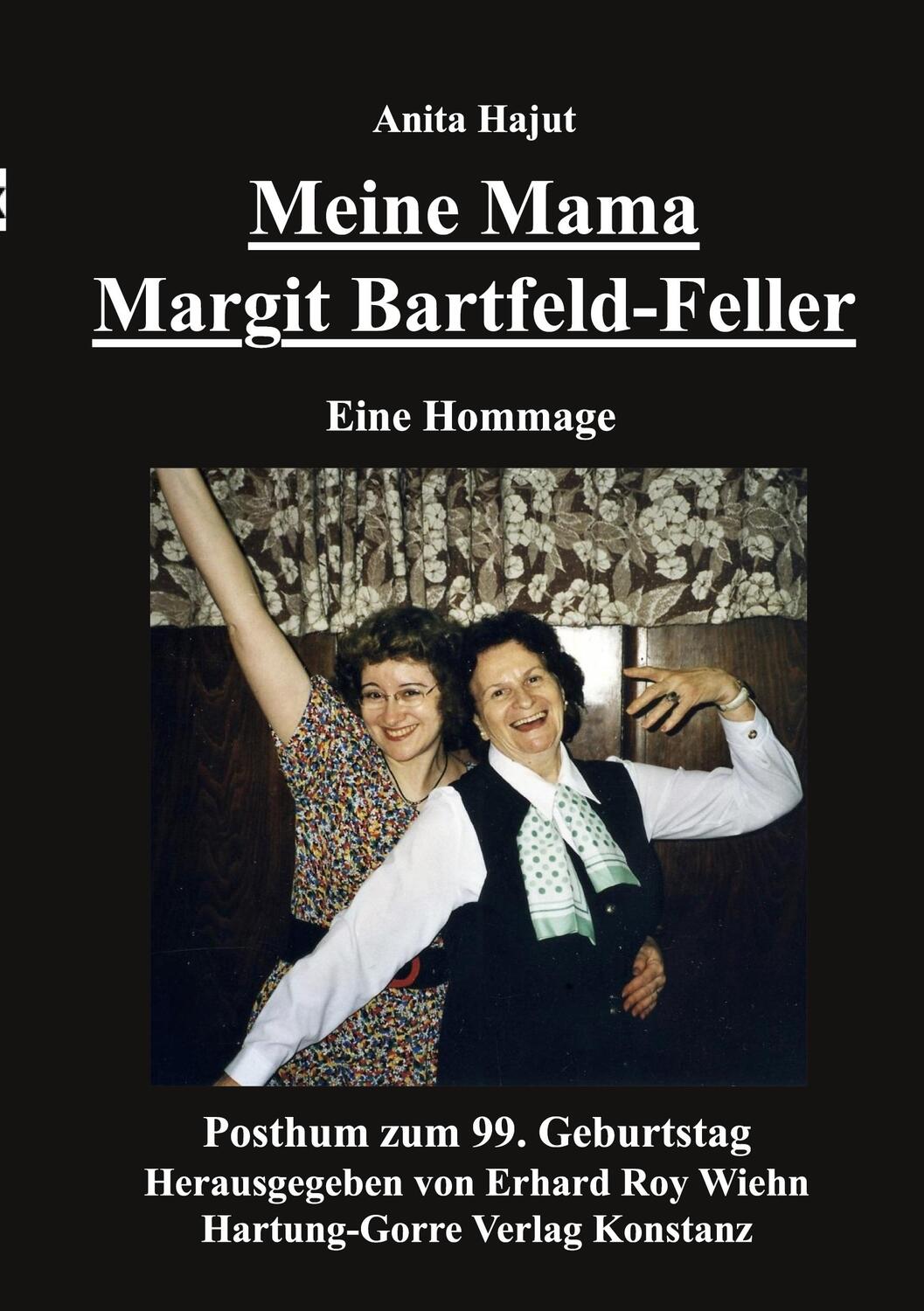 Cover: 9783866287525 | Meine Mama Margit Bartfeld-Feller | Eine Hommage | Anita Hajut | Buch