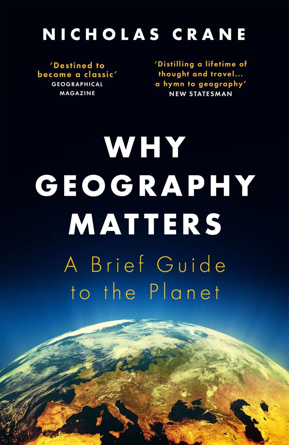 Cover: 9781474608305 | Why Geography Matters | A Brief Guide to the Planet | Nicholas Crane