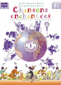 Cover: 9790043073550 | VONDERSCHER, Arielle CHANSONS ENCHANTEES VOLUME 1 - LIVRE DU PROFES...